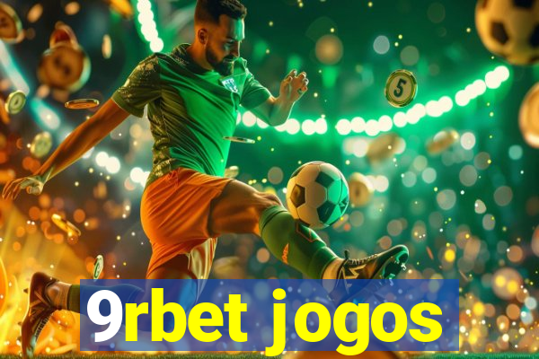 9rbet jogos